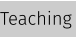 Teaching